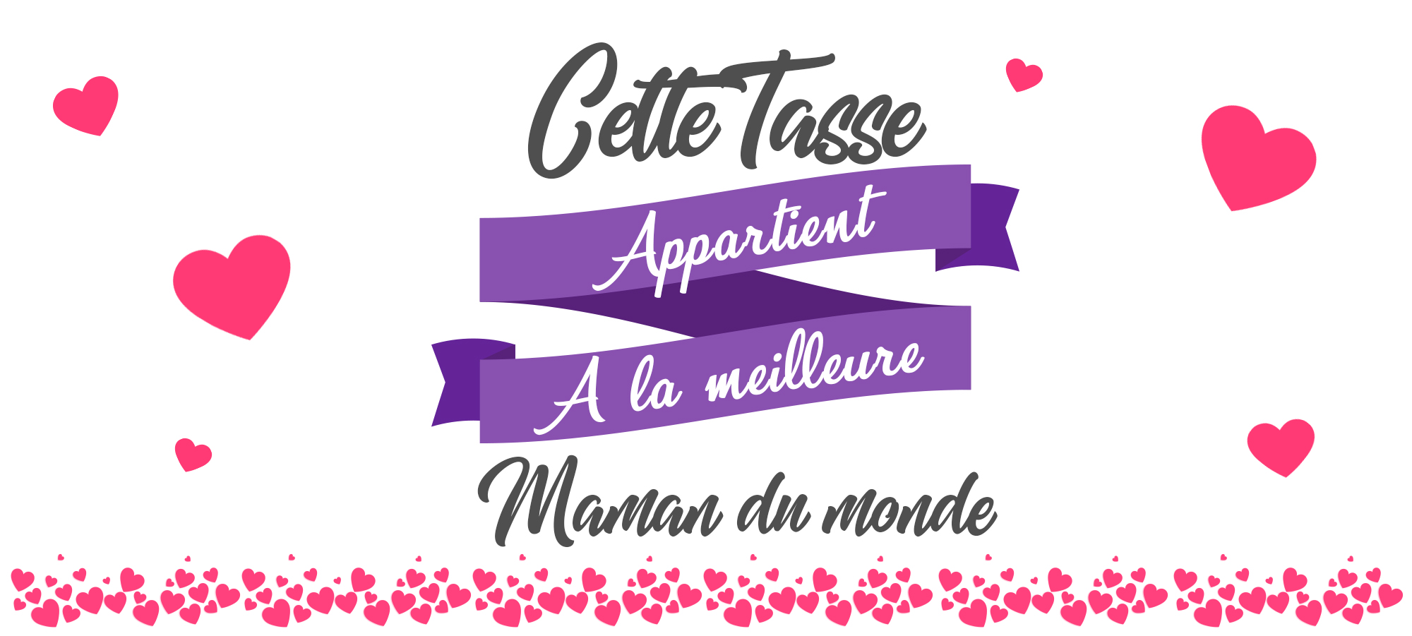 cette tasse apparteient a la meilleure maman du monde