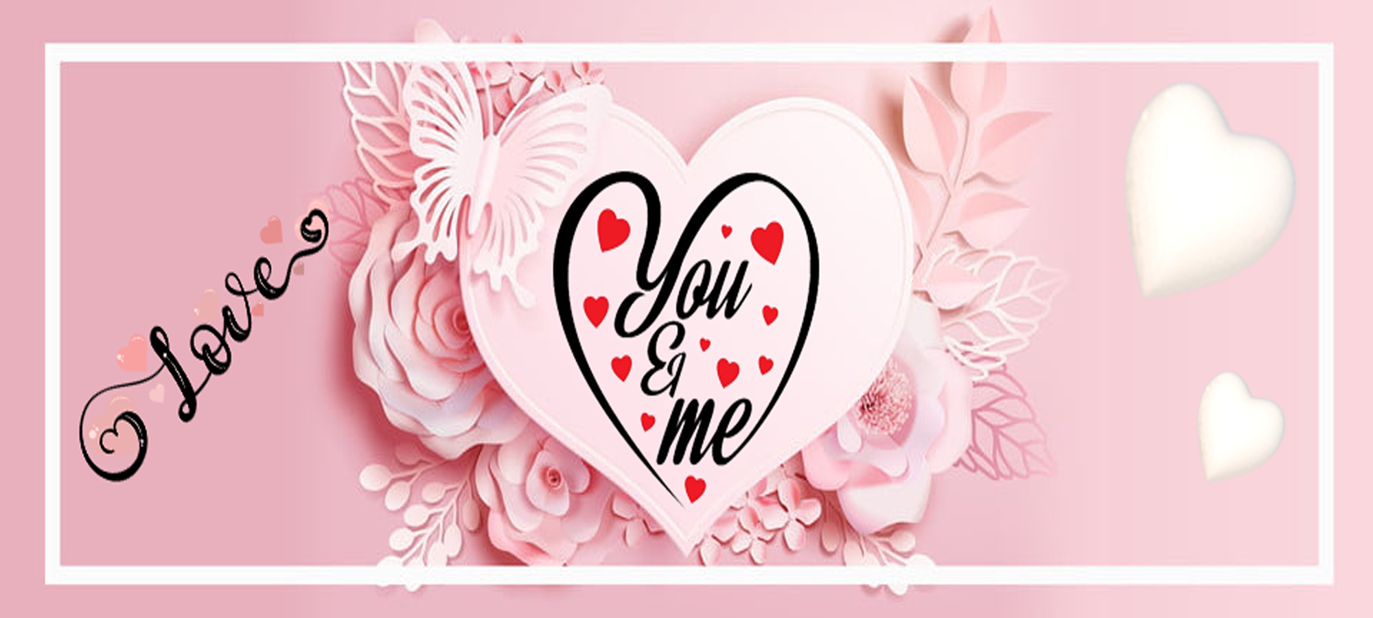 love you &amp; me