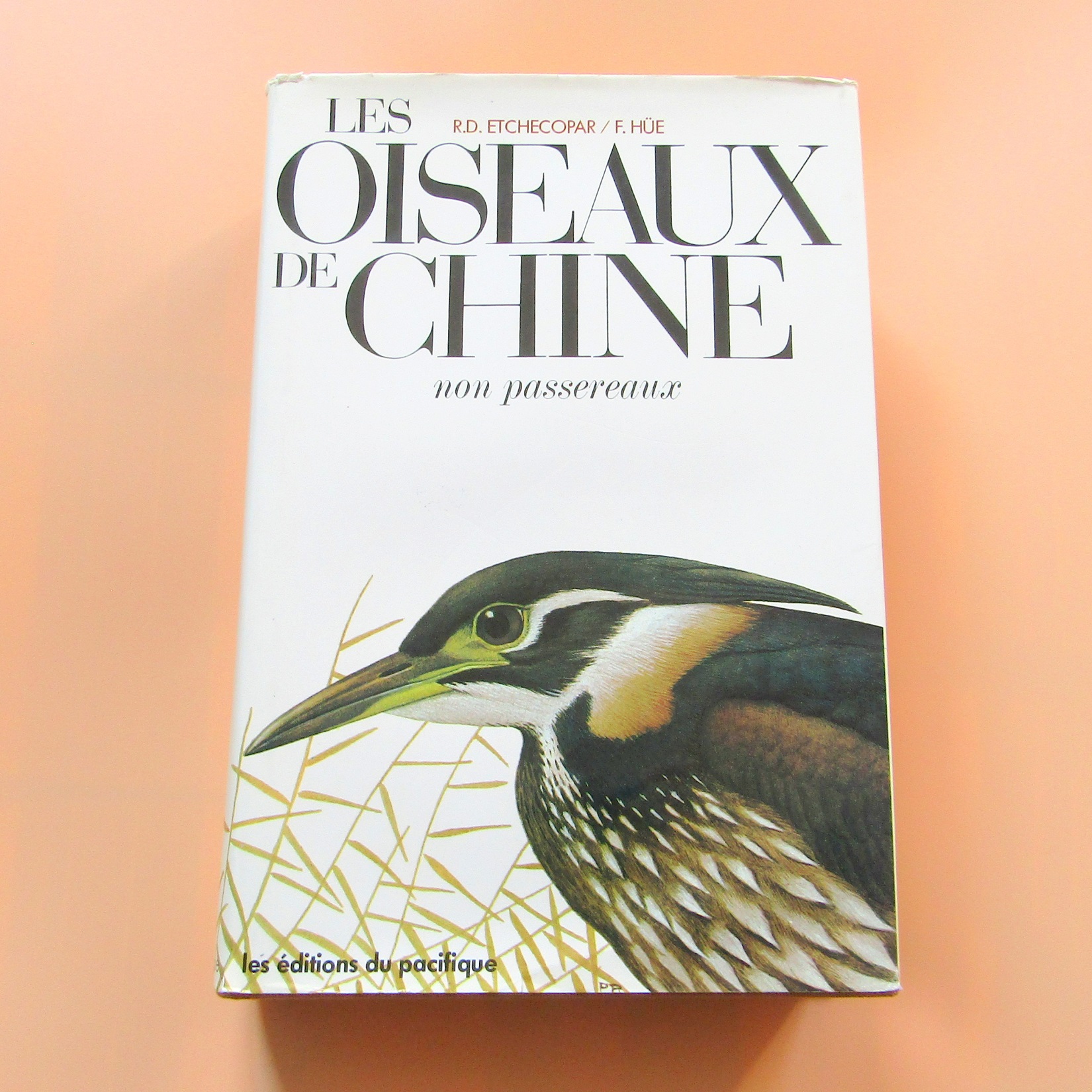 Livre. Les oiseaux de Chine de Mongolie et de Corée non passereaux. Etchecopar Hüe