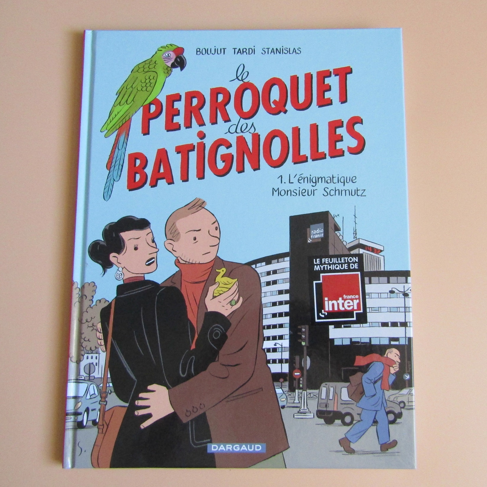BD. Le perroquet des Batignolles. T1 L'énigmatique Monsieur Schmutz. Dargaud. 2011. EO