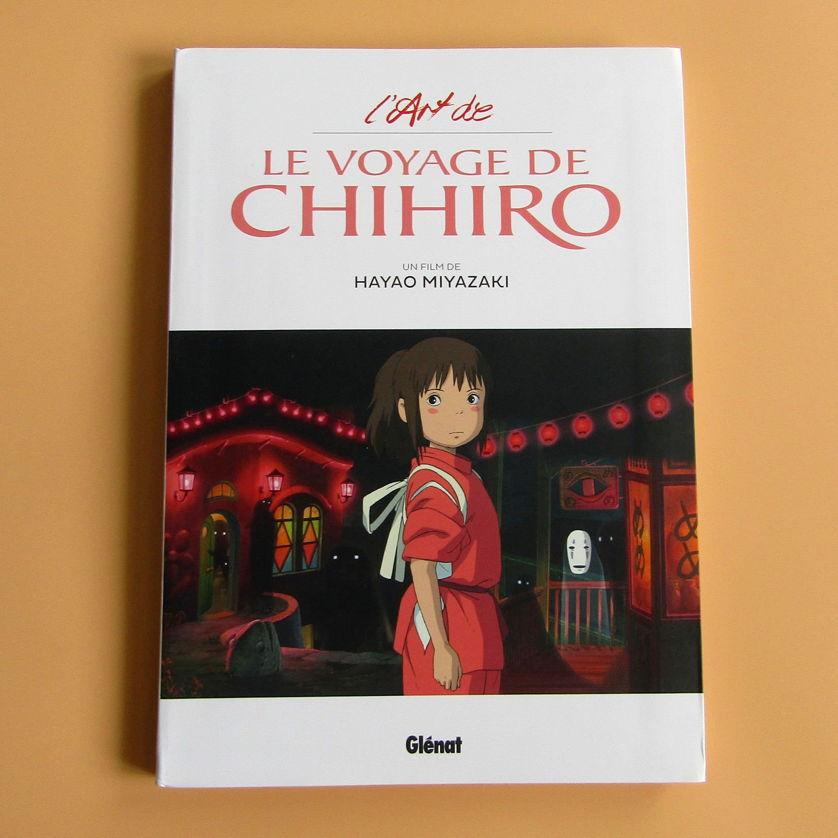Livre. L'art de. Le voyage de Chihiro Hayao Miyazaki Glénat. 2018