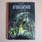 BD. Histoires extraordinaires d'Edgar Poe. T1 Le scarabée d'or. Thouard Seiter. Casterman. 2008. EO