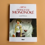 Livre. L'art de. Princesse Mononoké. Un film de Hayao Miyazaki. Glénat. 2020