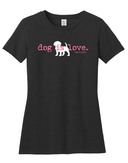 Tee shirt Dog is Love pour femme - Dog Is Good