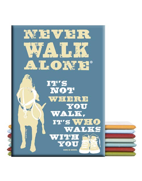 Aimant décoratif Never Walk Alone - Dog Is Good