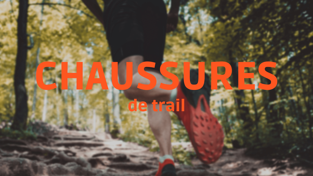 Chaussures de trail et d'ultra trail