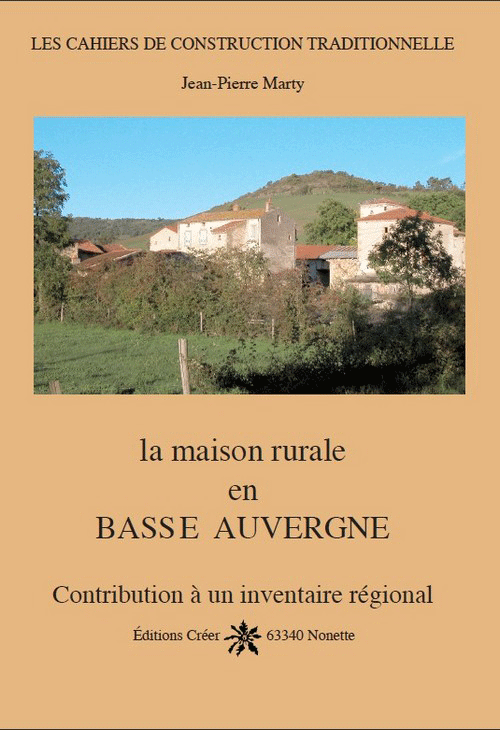 LA MAISON RURALE EN BASSE AUVERGNE - Contribution à un inventaire régional