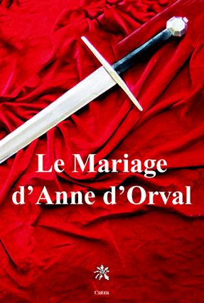 LE MARIAGE D\'ANNE D\'ORVAL