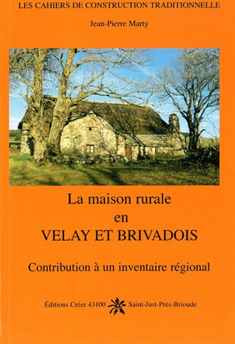 La maison rurale en Velay et Brivadois - contribution à un inventaire régional