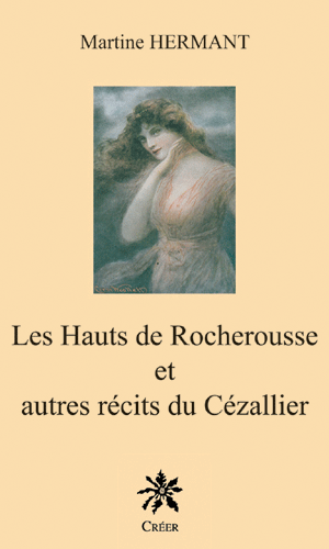 Les Hauts de Rocherousse - et autres récits du Cézallier