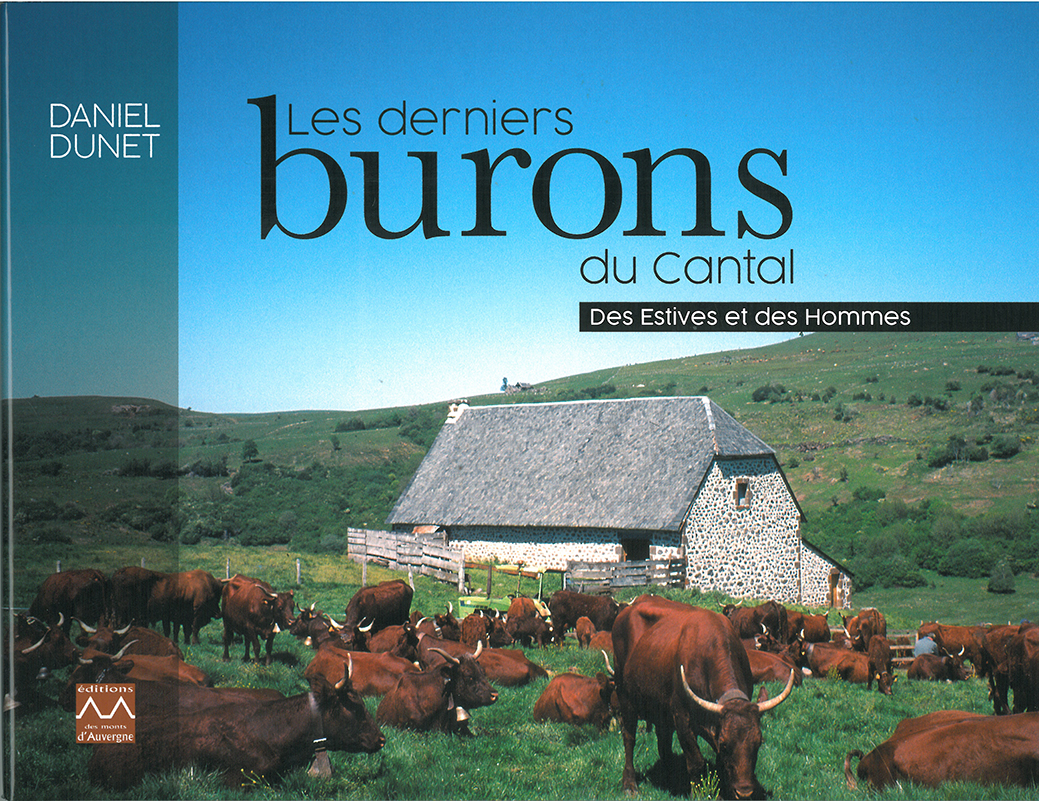 Les derniers burons du Cantal, Des Estives et des Hommes