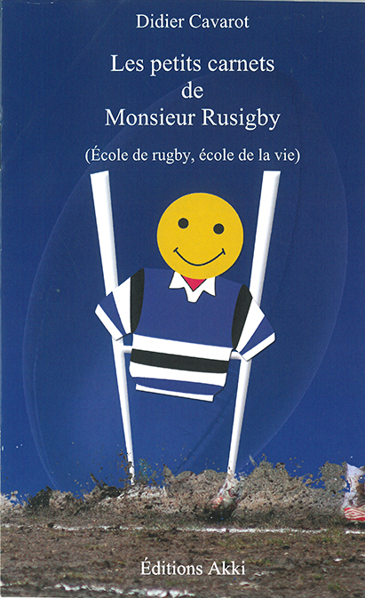 Les petits carnets de Monsieur Rusigby (École de rugby, école de la vie)