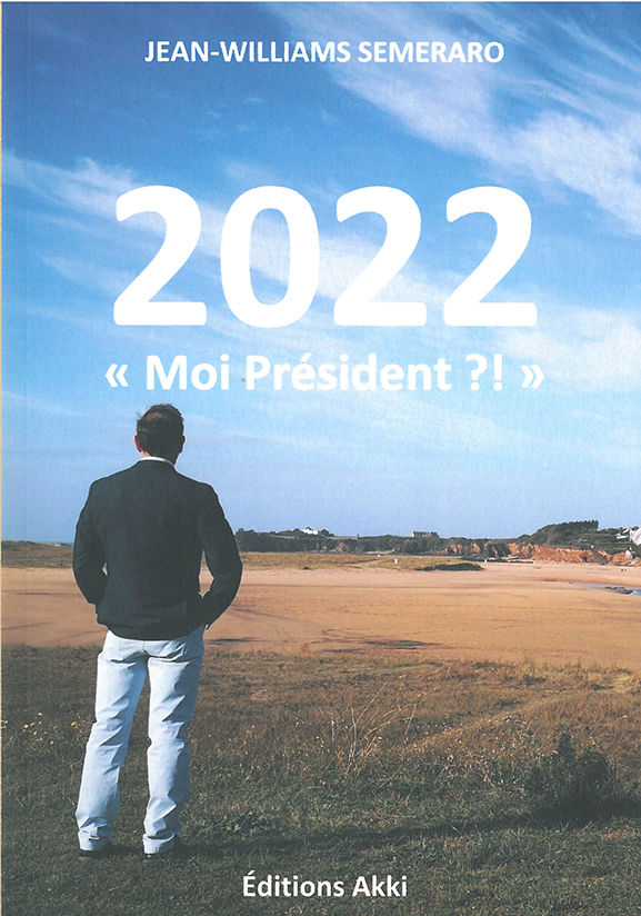 2022 Moi Président ?! 