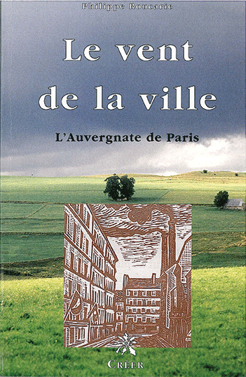 LE VENT DE LA VILLE - L\'AUVERGNATE DE PARIS
