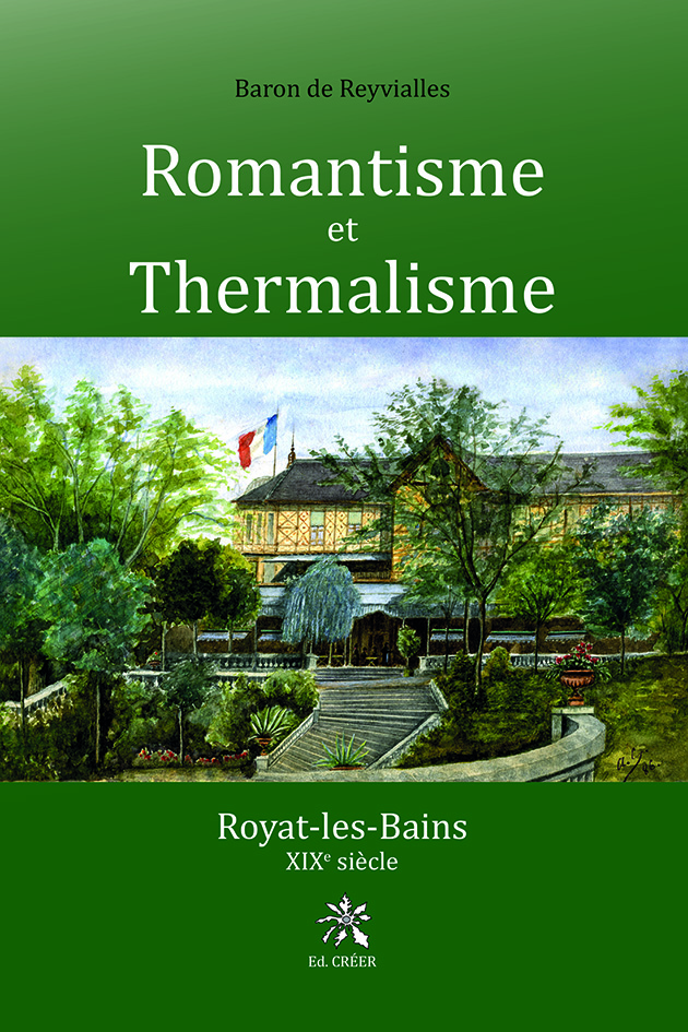 Romantisme et Thermalisme - Royat-les-Bains XIXe siècle