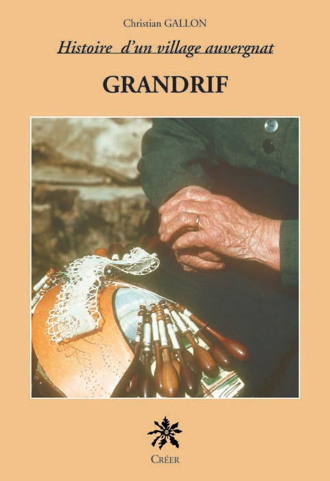 Grandrif, histoire d\'un village auvergnat