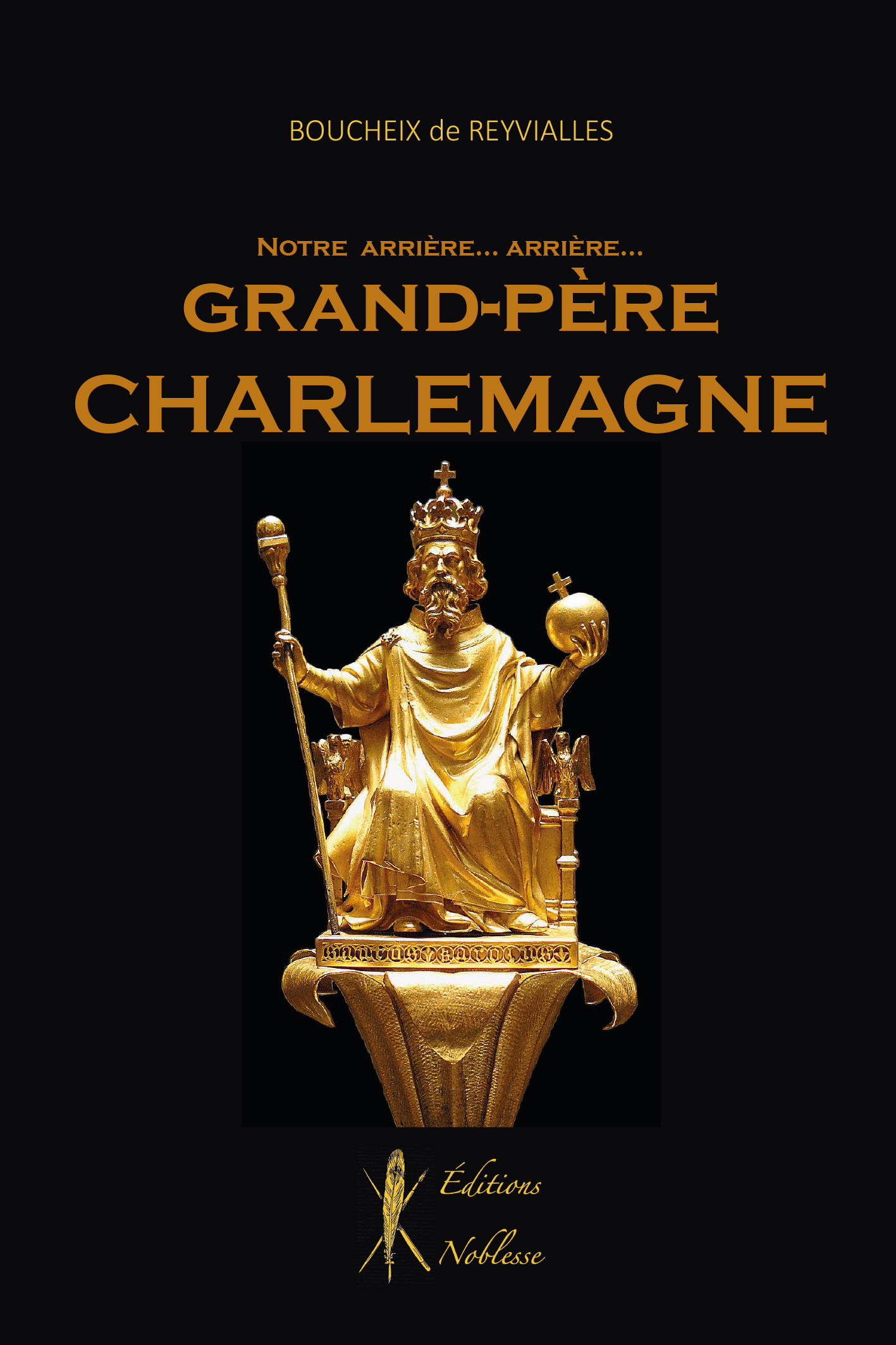 Notre arrière-… arrière-… Grand-père Charlemagne