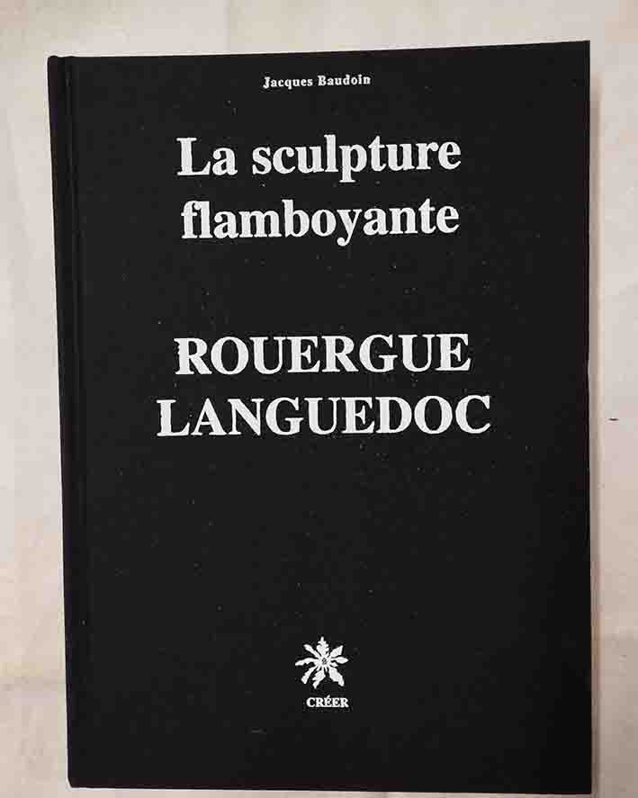 Livre la sculpture flamboyante Rouergue Langudoc sans jaquette-min