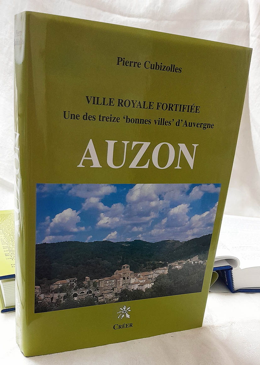 1er de couverture du livre Auzon, ville Royale Fortifiée, éditions CRÉER