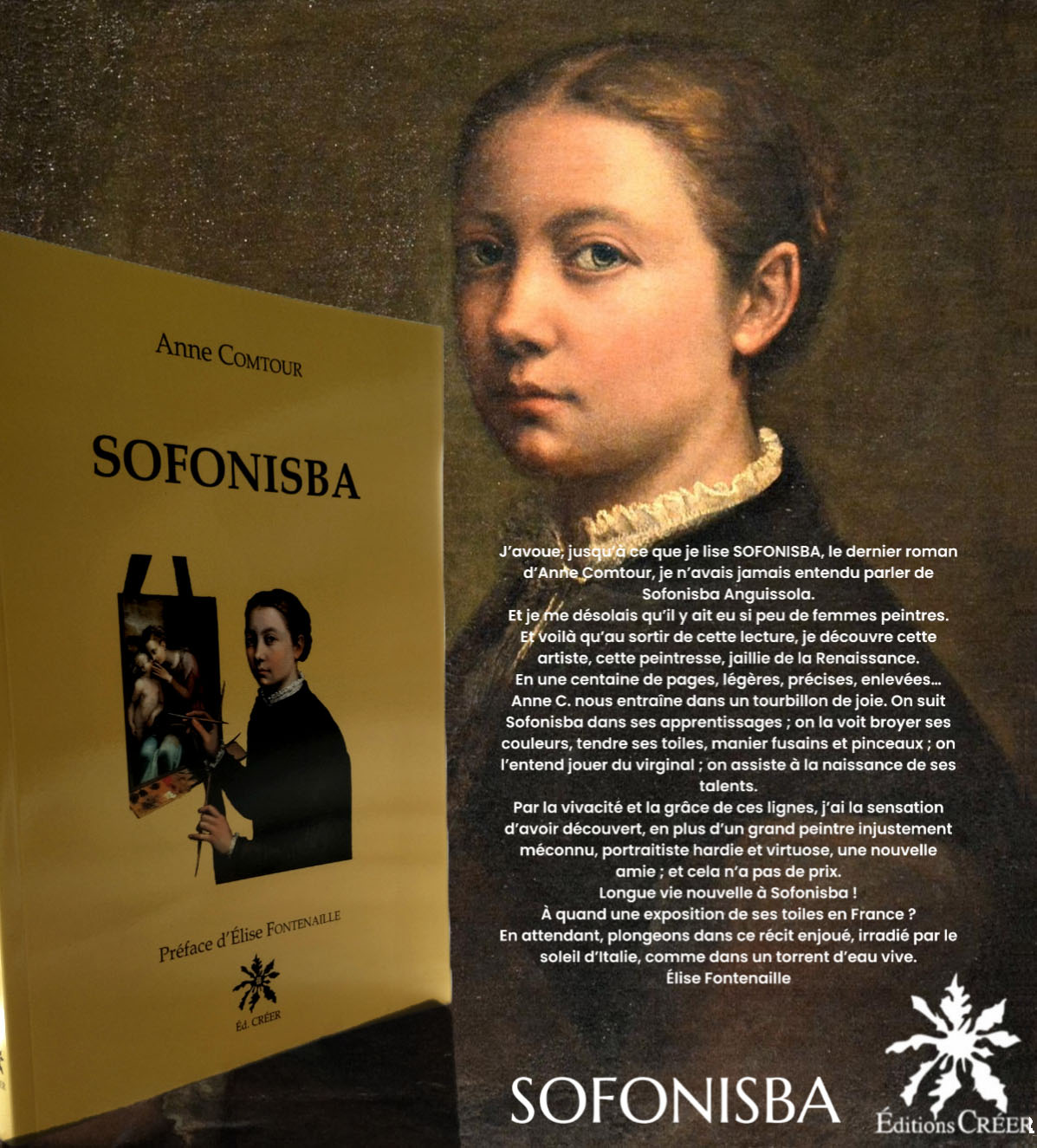 Présentation du livre - Sofonisba - de Anne Comtour aux éditions CRÉER - Autoportrait de Sofonisba en fond avec la 1er de couverture du livre à gauche copie