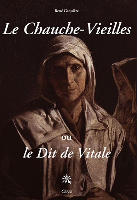 LE CHAUCHE VIEILLES - ou LE DIT DE VITALE