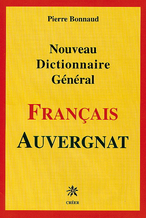 NOUVEAU DICTIONNAIRE GÉNÉRALFRANÇAIS AUVERGNAT