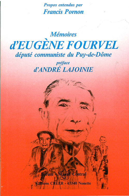 Mémoires d\'Eugène Fourvel - député communiste du Puy-de-Dôme