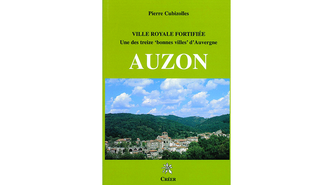 Auzon, Ville Royale fortifiée - une des treize "bonnes villes" d'Auvergne 