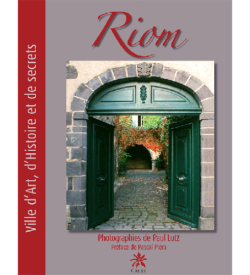 Riom, ville d'art d'histoire et de secrets