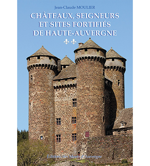 Château seignreurs et sites fortifiés de Haute-Auvergne