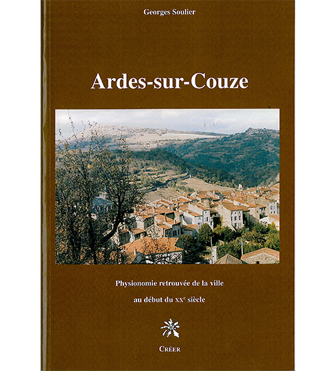 ARDES-SUR-COUZE - Physionomie retrouvée de la ville au début du XXe siècle