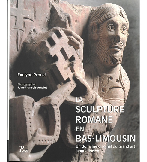 LA SCULPTURE ROMANE EN BAS-LIMOUSIN - Un domaine original du grand art languedocien.