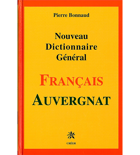 NOUVEAU DICTIONNAIRE GÉNÉRALFRANÇAIS AUVERGNAT