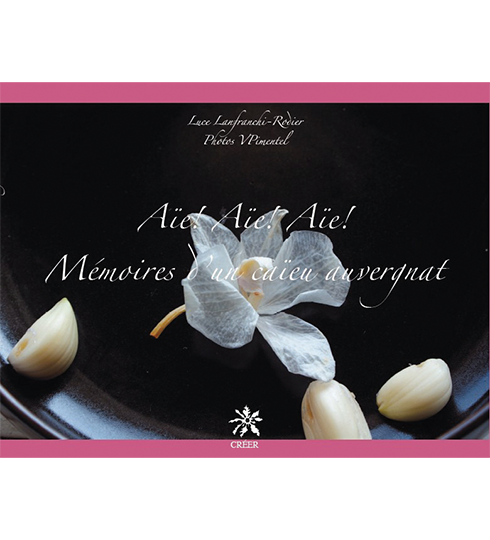 Aïe ! Aïe ! Aïe ! - Mémoires d'un caïeu auvergnat