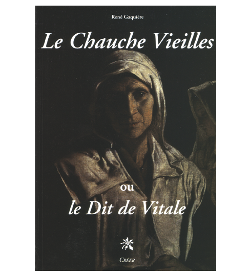 LE CHAUCHE VIEILLES - ou LE DIT DE VITALE