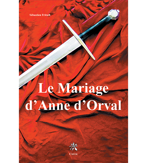 LE MARIAGE D'ANNE D'ORVAL