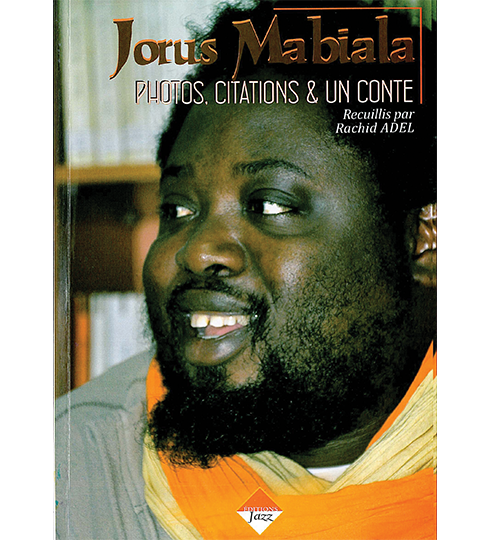Jorus MABIALA, Photos, Citations & un conte
