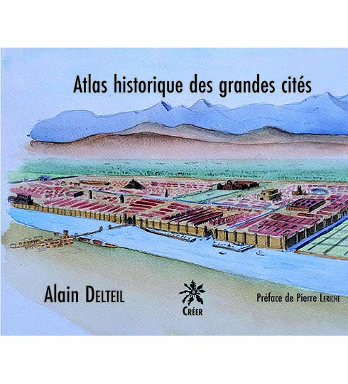 ATLAS HISTORIQUE DES GRANDES CITES