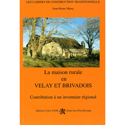La maison rurale en Velay et Brivadois - contribution à un inventaire régional