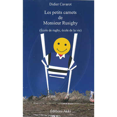 Les petits carnets de Monsieur Rusigby (École de rugby, école de la vie)