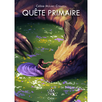 Couverture Quête Primaire - Tome 3 - la Dragon d'Or Éd Créer