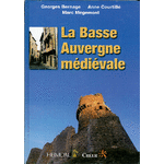 LA BASSE AUVERGNE MÉDIÉVALE