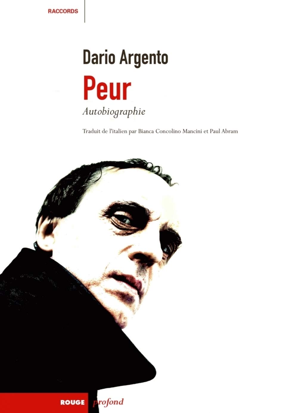 Peur. Autobiographie de Dario Argento - EDITION LIMITÉE