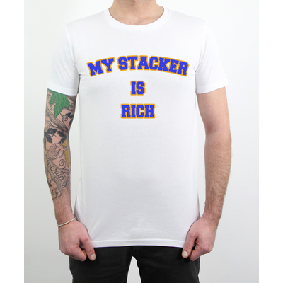 T-shirt My stacker is rich