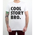 Tshirt Cool Story Bro