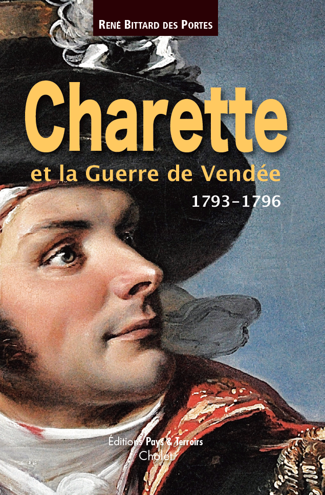 Charette et la Guerre de Vendée 1793-1796