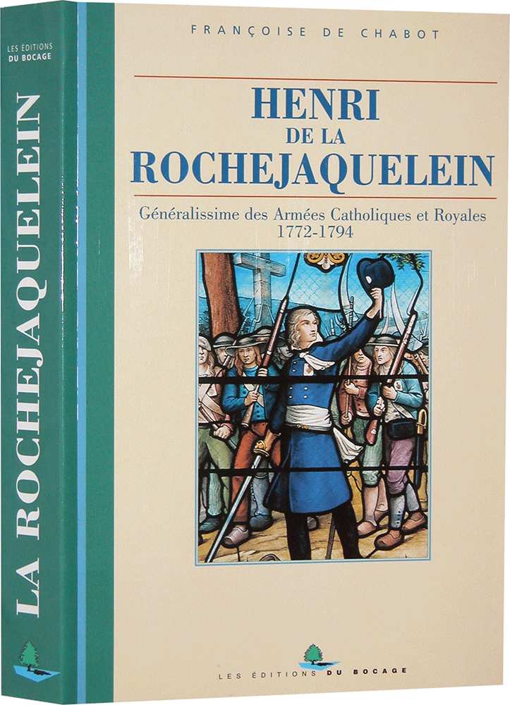 Henri de La Rochejaquelein et la Guerre de Vendée, 1772-1794