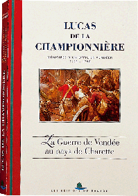 Lucas de La Championnière. Mémoires sur la Guerre de Vendée, 1793-1796