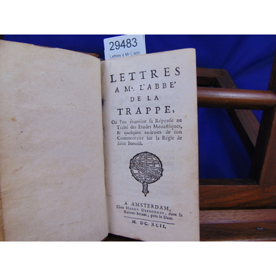 SAINTE-MARTHE Denis de : Lettres à Mr L'abbé de la Trappe Ou l'on examine la réponse des études Monastiques, &