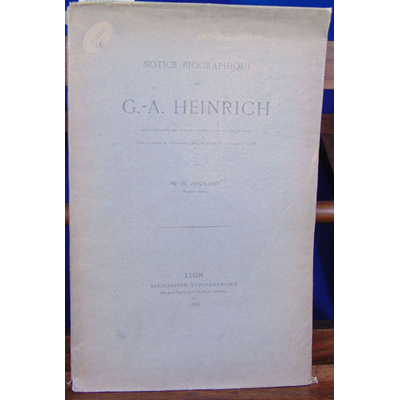 Hignard Henri : Notice biographique sur G.-A. Heinrich...